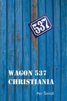 Wagon 537 Christiania 0985849576 Book Cover