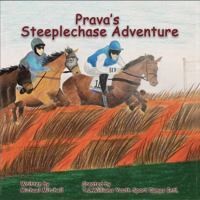 Prava's Steeplechase Adventure (Prava's Adventures) 1736067109 Book Cover