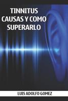 Tinnitus: Causas Y Como Superarlo 1095887386 Book Cover