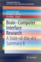 Brain–Computer Interface Research: A State-of-the-Art Summary 8 (SpringerBriefs in Electrical and Computer Engineering) 3030495825 Book Cover