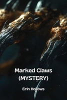 Marked Claws (MYSTERY) B0DPN92DFG Book Cover