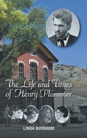 The Life and Times of Henry Plummer B0C2XXXZKG Book Cover