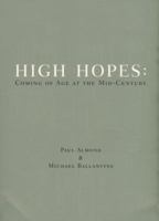High Hopes: Coming of Age in the Mid Century 1550223984 Book Cover