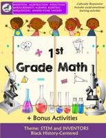 1st Grade Math: First Grade Workbook - Ages 5-7, Addition, Subtraction, Place Value, Word Problems, Graphs, Shapes, Time, Money, Fractions, ... (Learning with a Black History Twist Vol1) 1955689016 Book Cover