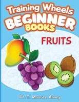 Training Wheels Beginner Books: Fruits B0C1J1HFJT Book Cover