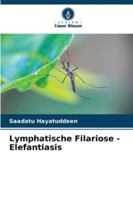 Lymphatische Filariose - Elefantiasis (German Edition) 6203900729 Book Cover