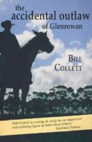 The accidental outlaw of Glenrowan : Steve Hart and the Kelly gang. 0949873861 Book Cover