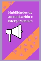 Habilidades de comunicación e interpersonales B09FRZZWQ6 Book Cover