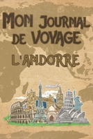 Mon Journal de Voyage l'Andorre: 6x9 Carnet de voyage I Journal de voyage avec instructions, Checklists et Bucketlists, cadeau parfait pour votre s�jour � l'Andorre et pour chaque voyageur. 1695570162 Book Cover