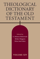 Theological Dictionary of the Old Testament, Volume XIV 0802877656 Book Cover