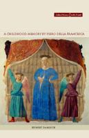 A Childhood Memory by Piero della Francesca 0804734429 Book Cover