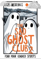 The Sad Ghost Club, Vol. 2 1444957546 Book Cover