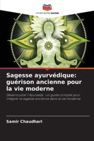 Sagesse ayurvédique: guérison ancienne pour la vie moderne (French Edition) 6208115817 Book Cover