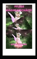 PFLEGE KINDERGESCHÄFTE B09JVMFCFK Book Cover