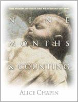 Nine Months and Counting: Bible Promises and Bright Ideas for Pregnancy and After 0842373632 Book Cover