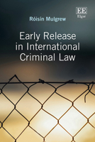 Early Release in International Criminal Law 1786433206 Book Cover