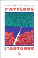 J'ATTENDS L'AUTOBUS 2925110096 Book Cover