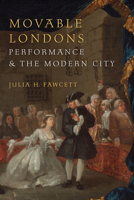 Movable Londons: Performance and the Modern City 0472057626 Book Cover