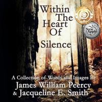 Within the Heart of Silence 0997245026 Book Cover