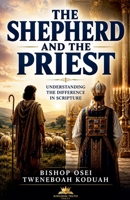 The Shepherd and The Priest B0H6ZWTN1F Book Cover