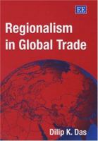 Regionalism in Global Trade 1843768178 Book Cover