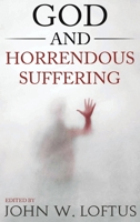 God and Horrendous Suffering 1737846918 Book Cover