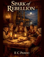 Spark Of Rebellion (The Wooster Family Legacy) B0HC52PD3P Book Cover