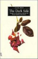 The Dark Side: Thoughts on the Futility of Life from the Ancient Greeks to the Present 0806514817 Book Cover