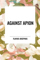 Against Apion B0CV9JL8MG Book Cover