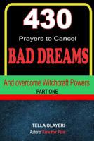 430 Prayers to Cancel Bad Dreams and Overcome Witchcraft Powers part one (DREAMS AND YOU) (Volume 1) 1725024705 Book Cover