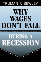 Why Wages Don't Fall during a Recession 0674009436 Book Cover