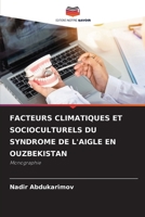 Facteurs Climatiques Et Socioculturels Du Syndrome de l'Aigle En Ouzbekistan (French Edition) 6208608538 Book Cover