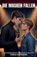 Die Masken Fallen: LGBT-Komödie über Mut, Masken und echte Gefühle (German Edition) B0FJ7RNZ68 Book Cover