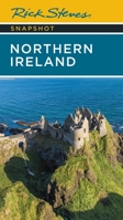 Rick Steves Snapshot Northern Ireland 1641712201 Book Cover
