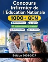 Concours Infirmier de l'Éducation Nationale: Santé scolaire : QCM, santé publique, soins infirmiers, étude de cas et entretien oral (French Edition) B0H7QJM7SB Book Cover