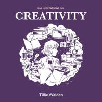 Mini Meditations on Creativity 1912634015 Book Cover