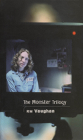 The Monster Trilogy 1552451321 Book Cover