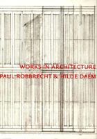 Paul Robbrecht & Hilda Daem: Works in Architecture (Architecture Monographs) 9055440981 Book Cover