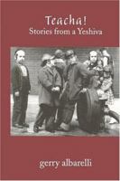 Teacha! Stories from a Yeshiva 1930180047 Book Cover