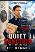 The Quiet Sanction: The Control File B0H7X77R8H Book Cover