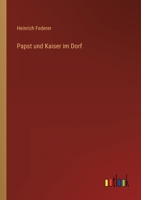 Papst und Kaiser im Dorf (German Edition) 384240462X Book Cover