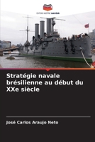 Stratégie navale brésilienne au début du XXe siècle (French Edition) 6208466474 Book Cover
