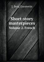 Short-Story Masterpieces Volume 2. French 551864311X Book Cover