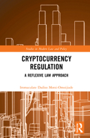 Cryptocurrency Regulation: A Reflexive Law Approach 1032183624 Book Cover