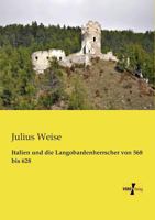 Italien Und Die Langobardenherrscher Von 568 Bis 628 3957381843 Book Cover