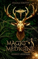 Magic and Medicine: Paranormal Mafia Romance (Amber Legends) B0CK9W6WCV Book Cover