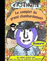 Le complot du grand chambardement 1520889321 Book Cover