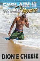Explain It To Her Momma 1502539403 Book Cover