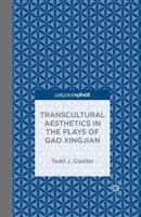 Transcultural Aesthetics in the Plays of Gao Xingjian 1349495107 Book Cover
