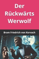 Der Rückwärts-Werwolf (German Edition) B0F66DJSLX Book Cover